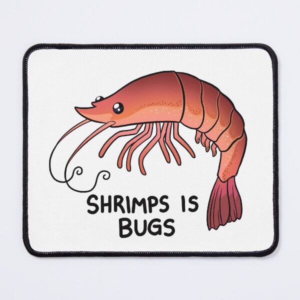 Item preview, Shrimps is Bugs designed and sold by DinoDoggie.