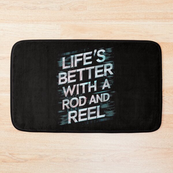 Item preview, Life's Better with a Rod and Reel! designed and sold by HOMEDESIGNPRINT.