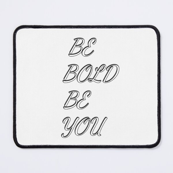 Item preview, BE BOLD BE YOU  designed and sold by MSRao.