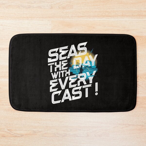 Item preview, Seas the Day with Every Cast! designed and sold by HOMEDESIGNPRINT.