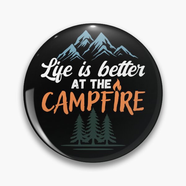 Item preview, Life Is Better At The Campfire designed and sold by PistachioCream.