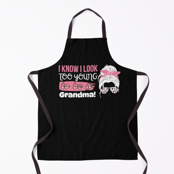 Item preview, I Know I Look Too Young To Be a Grandma, Funny Young Groovy Cool Best Grandma Mother's Day Humor designed and sold by moproconcepts.
