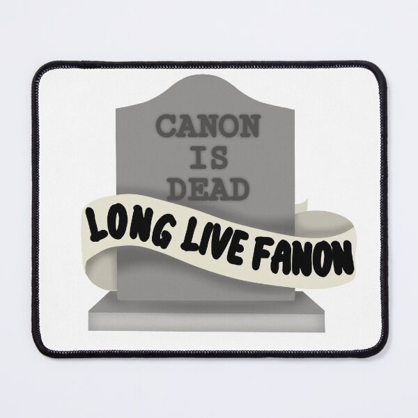 Item preview, Canon is dead long live fanon  designed and sold by Becky-Marie.