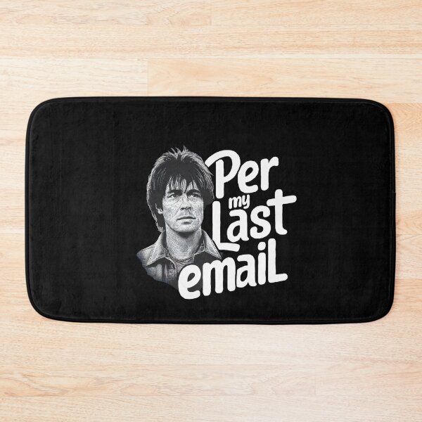 Item preview, Per My Last Email designed and sold by ZIZZO 22.
