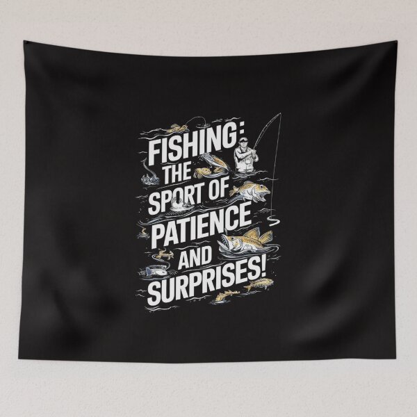 Item preview, Fishing: The Sport of Patience and Surprises! designed and sold by HOMEDESIGNPRINT.