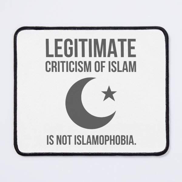 Item preview, Legitimate criticism of Islam is not Islamophobia  designed and sold by Rachel the Artist .