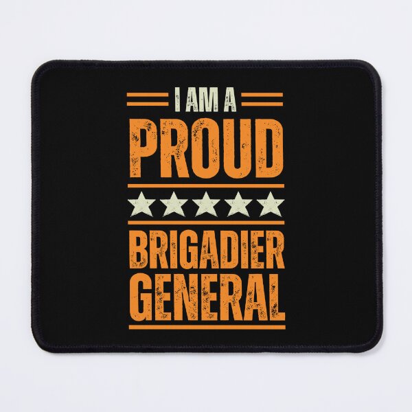 Item preview, I'm A proud Brigadier general designed and sold by rootartino.