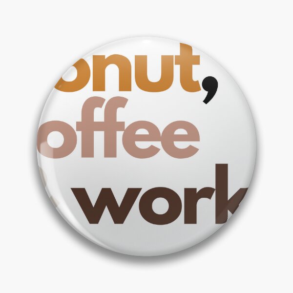 Item preview, Donut Coffee and WOrk designed and sold by Lifeontherun.