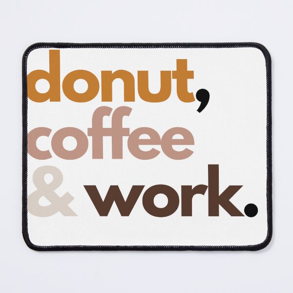 Item preview, Donut Coffee and WOrk designed and sold by Lifeontherun.