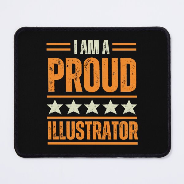 Item preview, I'm A proud Illustrator designed and sold by rootartino.