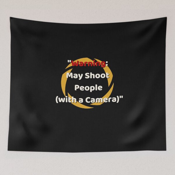 Item preview, "Warning: May Shoot People (with a Camera)" designed and sold by ART-SUNRISE.