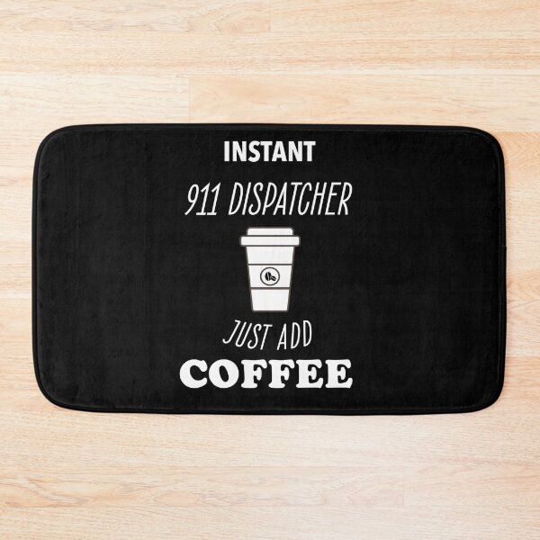 Item preview, INSTANT 911 Dispatcher JUST ADD COFFEE designed and sold by Mamado-sakou.