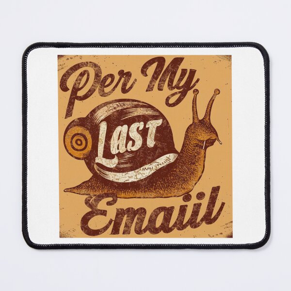 Item preview, Per My Last Email designed and sold by ZIZZO 22.
