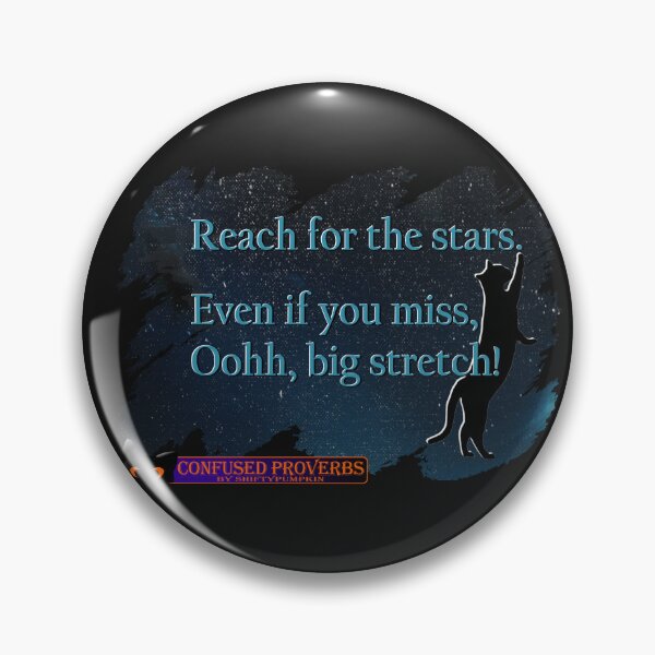 Item preview, Confused Proverbs: Reach For The Stars designed and sold by ShiftyPumpkin.