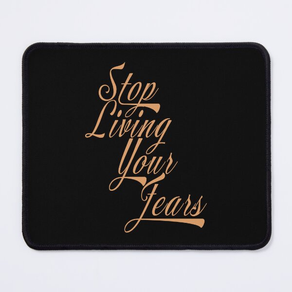 Item preview, Stop Living Your Fears designed and sold by John MacPherson Allan.