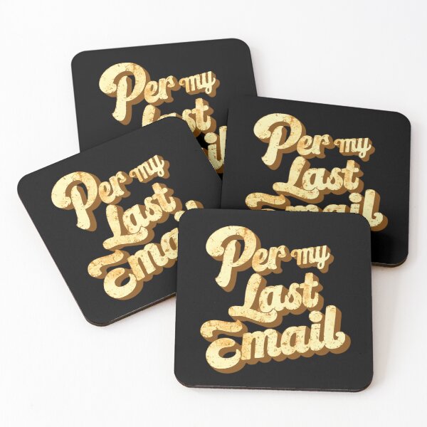 Item preview, Per My Last Email designed and sold by ZIZZO 22.