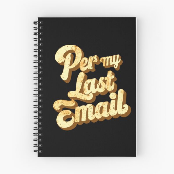 Item preview, Per My Last Email designed and sold by ZIZZO 22.