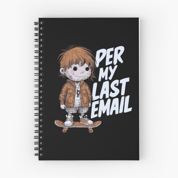 Item preview, Per My Last Email designed and sold by ZIZZO 22.