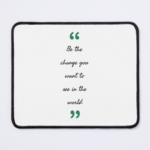 Item preview, Be the change you want to see in the world designed and sold by Noobura-.