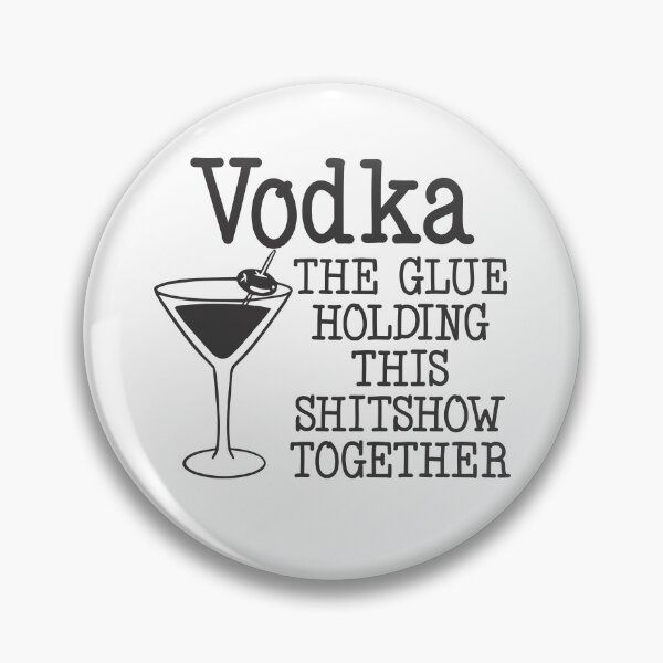 Item preview, Vodka The Glue Holding This Shitshow Together designed and sold by TheStickerForge.