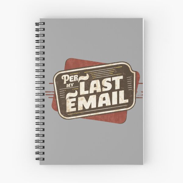 Item preview, Per My Last Email designed and sold by ZIZZO 22.