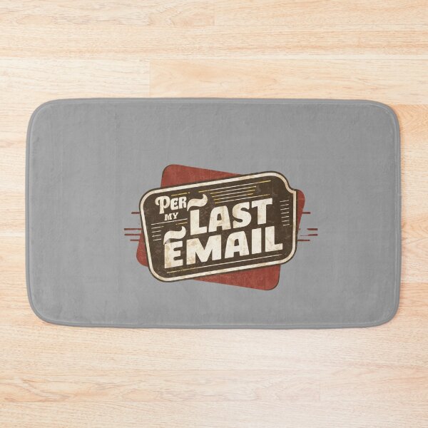 Item preview, Per My Last Email designed and sold by ZIZZO 22.