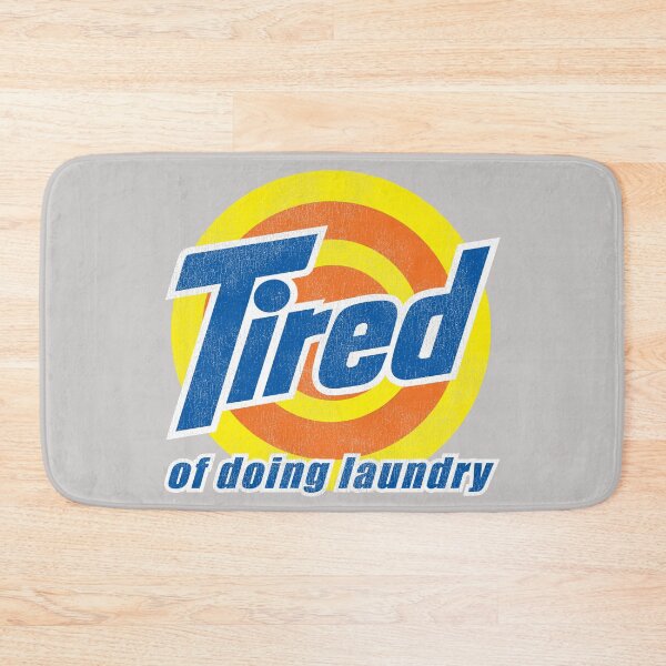 Item preview, Tired of Doing Laundry Worn Out designed and sold by Alema Art.