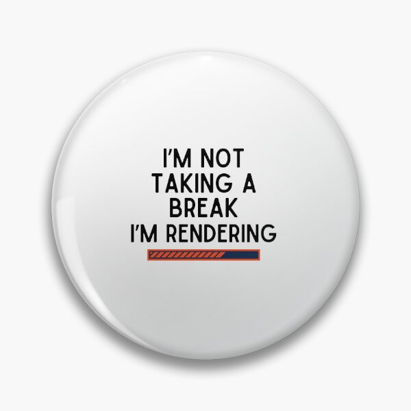 Item preview, Funny I'm Not Taking A Break I'm Rendering Video Edit designed and sold by MagicSD Designs.