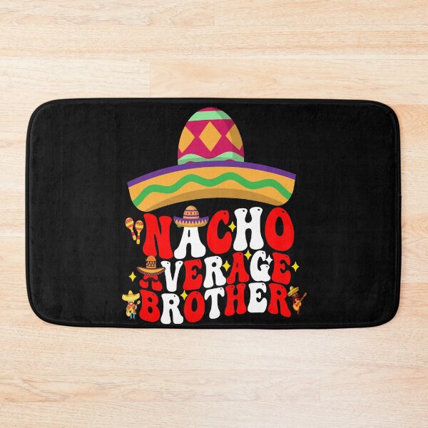 Item preview, Mexican Cinco De Mayo Nacho Average Brother designed and sold by BOUCHERIT amine.