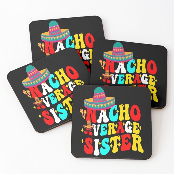 Item preview, Mexican Cinco De Mayo Cute Nacho Average Sister let's fiesta designed and sold by BOUCHERIT amine.