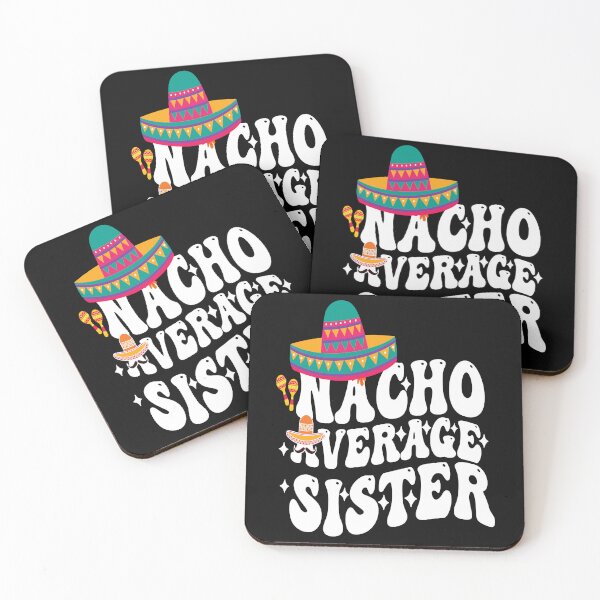Item preview, Mexican Cinco De Mayo Cute Nacho Average Sister let's fiesta designed and sold by BOUCHERIT amine.
