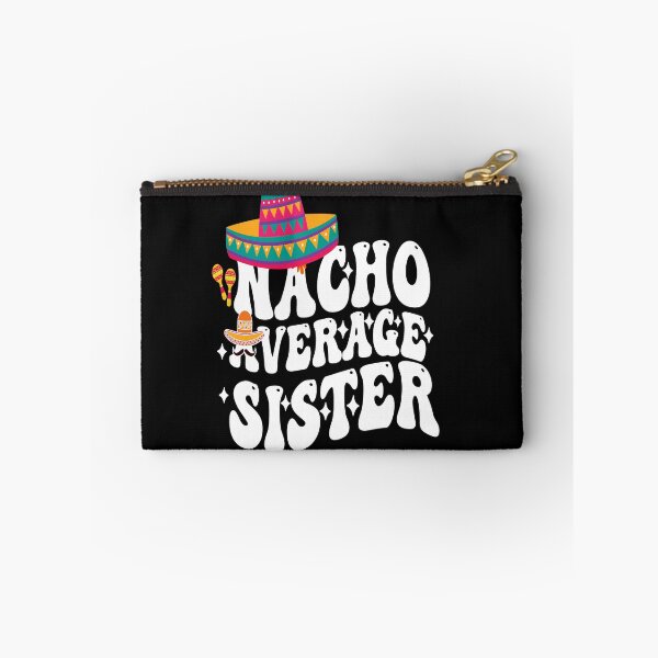 Item preview, Mexican Cinco De Mayo Cute Nacho Average Sister let's fiesta designed and sold by BOUCHERIT amine.