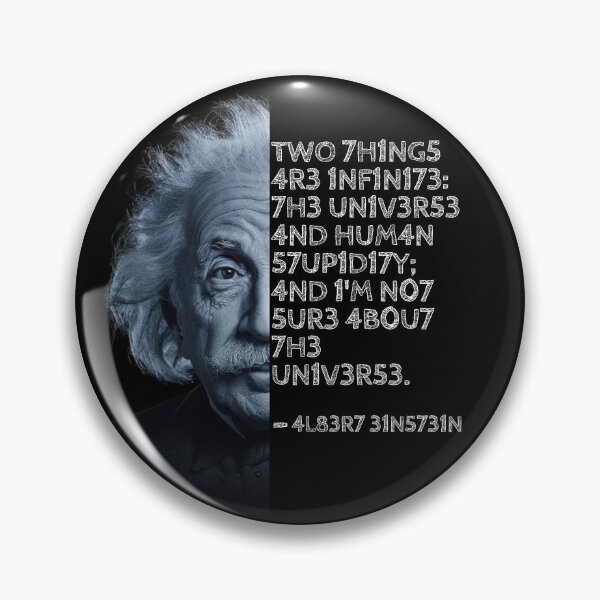 Item preview, Albert Einstein quote: Two things are infinite: the universe and human stupidity; and I'm not sure about the universe. designed and sold by UrbanStoic.