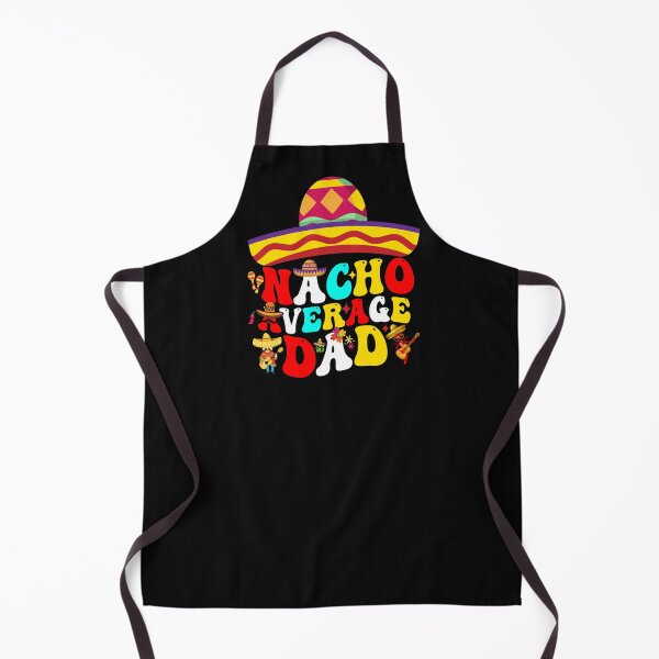 Item preview, Mexican Cinco De Mayo Cute Nacho Average DAD let's fiesta designed and sold by BOUCHERIT amine.