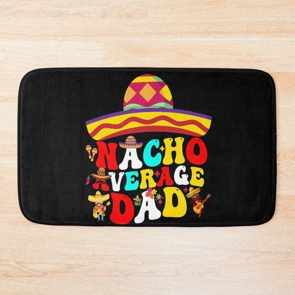 Item preview, Mexican Cinco De Mayo Cute Nacho Average DAD let's fiesta designed and sold by BOUCHERIT amine.