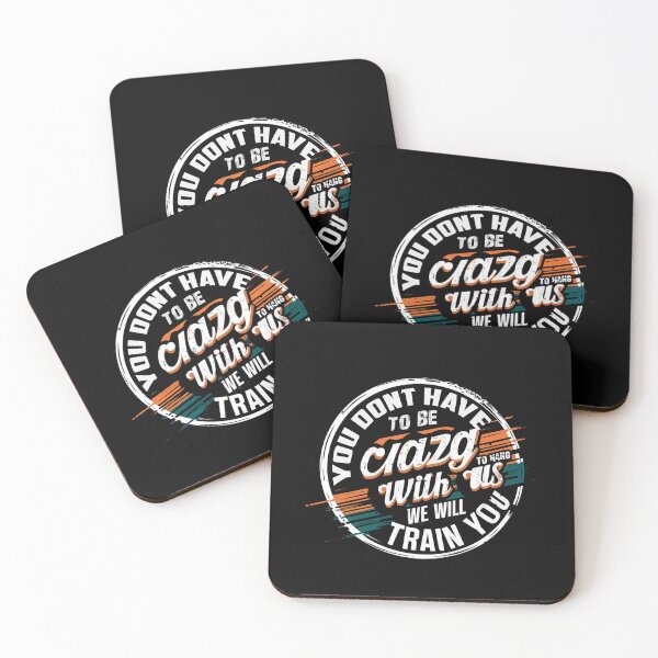 Item preview, You Dont Have To Be Crazy To Hang Out With Us designed and sold by STREET  STORE.