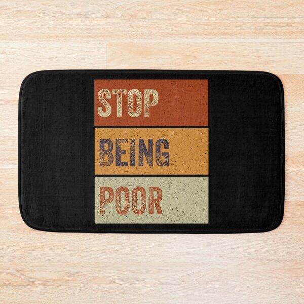 Item preview, Stop Being Poor, Quotes designed and sold by VerdePlantTees.