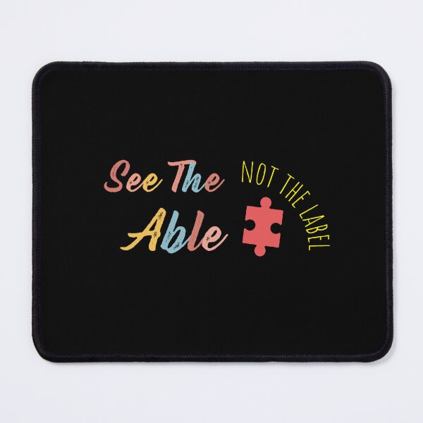 Item preview, See the Able Not the Label Autism Awareness, Mental Health Awareness designed and sold by VerdePlantTees.