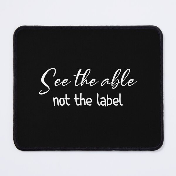 Item preview, See the Able Not the Label Autism Awareness, Mental Health Awareness designed and sold by VerdePlantTees.