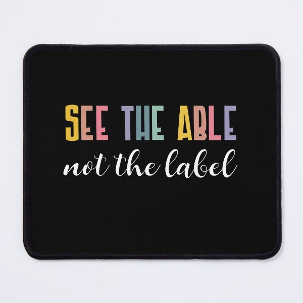 Item preview, See the Able Not the Label Autism Awareness, Mental Health Awareness designed and sold by VerdePlantTees.