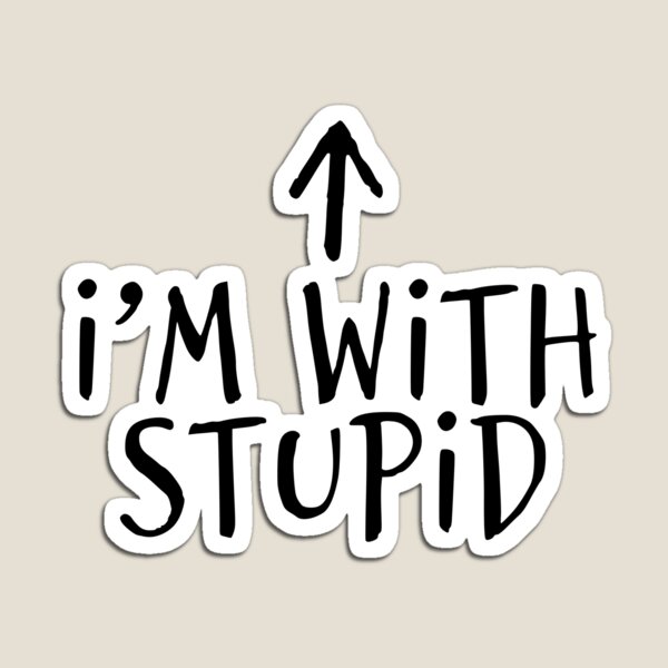Item preview, I'm with stupid (Up/Black) designed and sold by ZatchyLie.