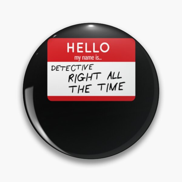 Item preview, Detective Right All the Time designed and sold by harrymathews.