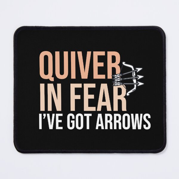 Item preview, Quiver In Fear I've Got Arrows designed and sold by HappyDelights.