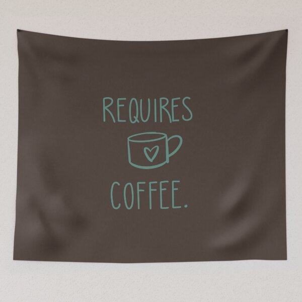 Item preview, Requires Coffee designed and sold by MustardKitty.