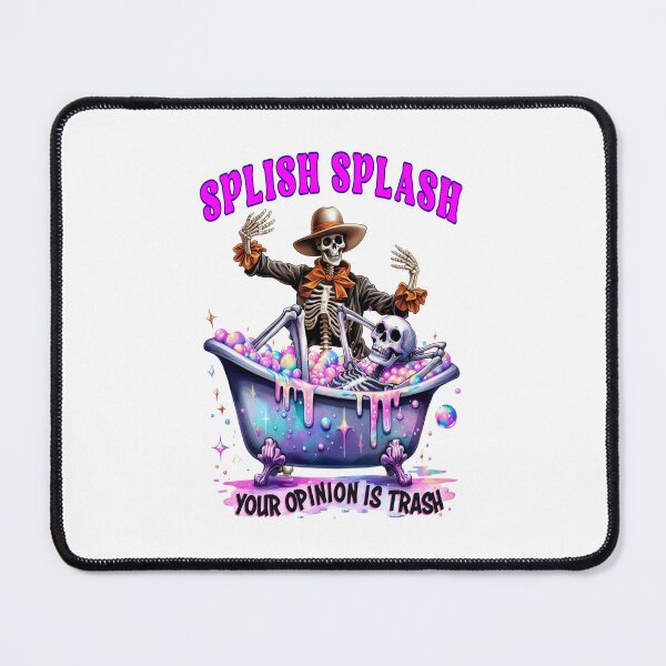 Item preview, Splish Splash: Your Opinion is Trash designed and sold by MysticOzzy.