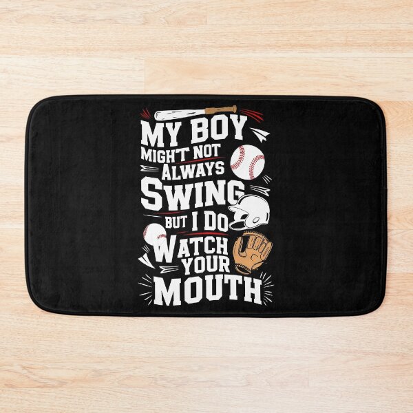 Item preview, My Boy Might Not Always Swing But I Do So Watch Your Mouth designed and sold by MAPDDesigns.