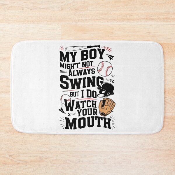 Item preview, My Boy Might Not Always Swing But I Do So Watch Your Mouth designed and sold by MAPDDesigns.