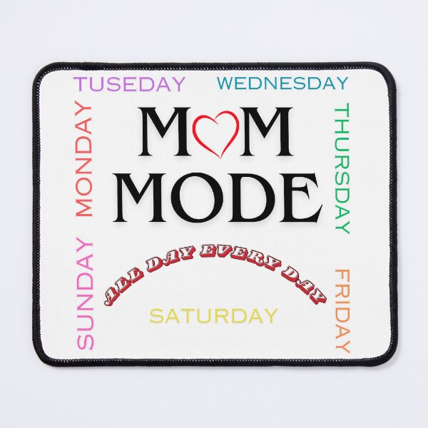 Item preview, The Mom Mode designed and sold by Tweetypie32.