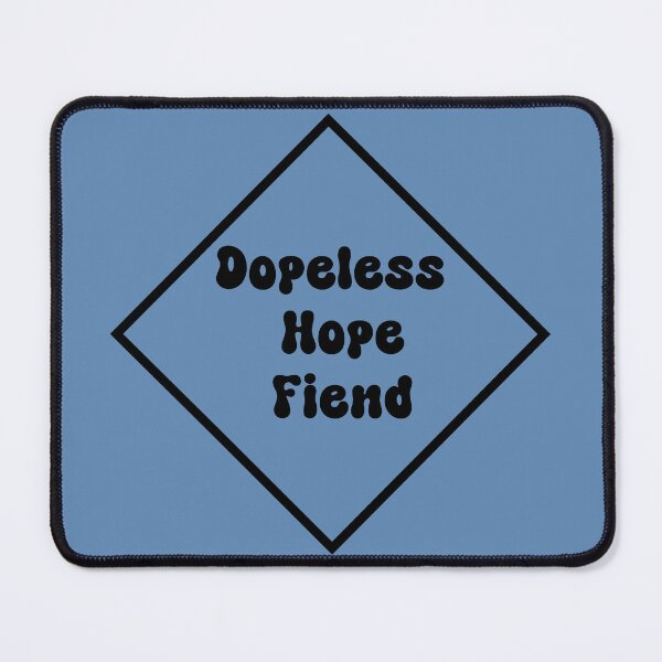 Item preview, Dopeless Hope Fiend - NA designed and sold by Travelslightly.