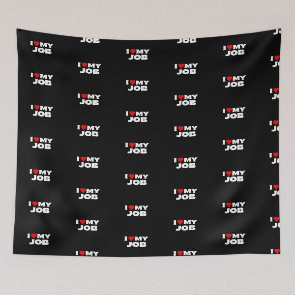 Item preview, I Love My Job designed and sold by Itsheartshop.